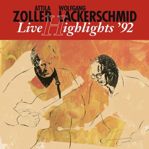 Cover for Zoller, Attila &amp; Lackerschmid, · Live Highlights '92 (LP) [Remastered edition] (2015)