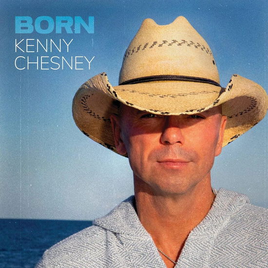 Born - Kenny Chesney - Musik - Warner Nashville - 0093624847236 - 22. März 2024