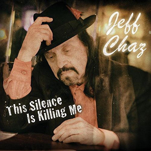 Cover for Jeff Chaz · This Silence Is Killing Me (CD) (2016)