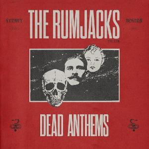 Dead Anthems - Rumjacks - Music - Four Four - 0198588097236 - February 7, 2025