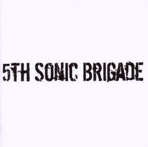 Cover for 5th Sonic Brigade (CD) (2010)