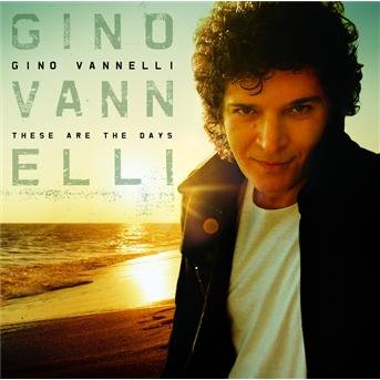 Cover for Gino Vannelli · These Are the Days (CD) (2006)