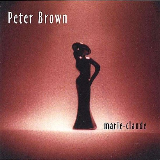 Cover for Peter Brown · Marie-claude (CD) (2006)