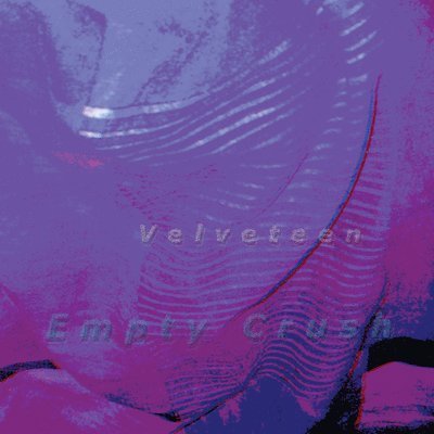 Cover for Velveteen · Empty Crush (LP) (2023)