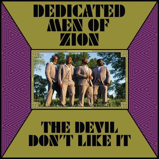 Devil Don't Like It - Dedicated men of Zion - Muziek - Bible & Tire Recordi - 0854255000236 - 8 april 2022