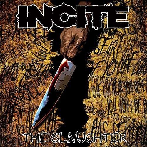 The Slaughter (Re-issue) - Incite - Muzyka - METAL - 0856567002236 - 10 lipca 2015