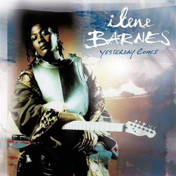 Cover for Barnes Ilene · Yesterday Comes (CD) (2021)