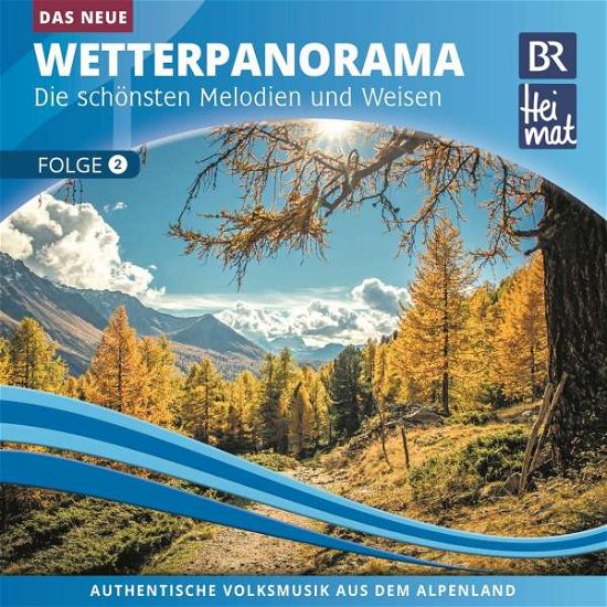 Cover for Br Heimat Diverse Interpreten · Br Heimat-das Neue Wetterpanorama 2 (CD)