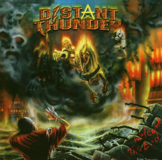 Distant Thunder: Welcome The End CD - Distant Thunder: Welcome The End CD - Musiikki - Massacre - 4028466104236 - torstai 10. kesäkuuta 2004