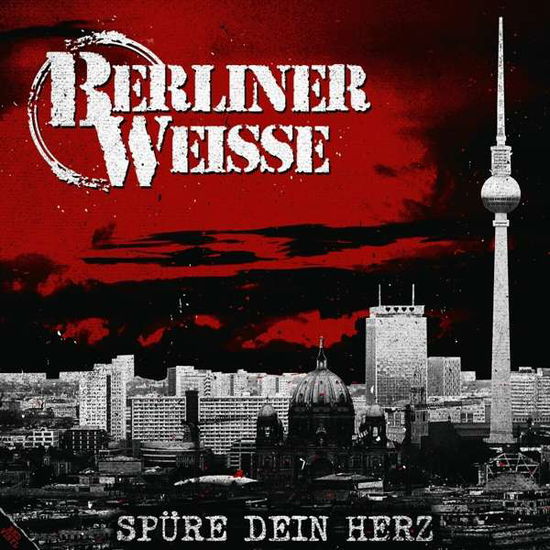 Berliner Weisse · Spüre Dein Herz (LP) (2021)