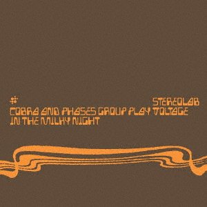Cobra and Phases Group Play Voltage in the Milky Night [expanded Edition - Stereolab - Musikk - BEATINK - 4523132320236 - 13. september 2019