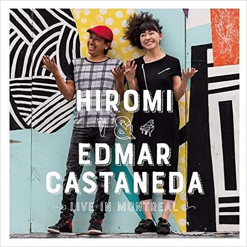 Cover for Hiromi · Live in Montreal (Edmar Cast) (CD) (2017)