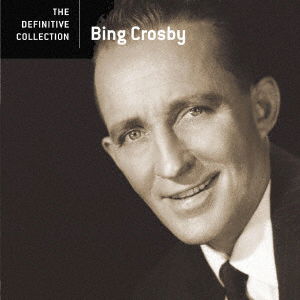 Definitive Collection - Bing Crosby - Musik - UNIVERSAL - 4988031352236 - 15. januar 2020