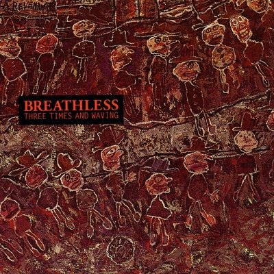 Cover for Breathless · Three Times And Waving (LP) (2022)