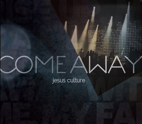 Cover for Jesus Culture · Come Away (CD | DVD) (CD) (2021)