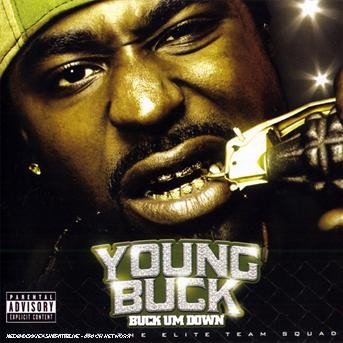Cover for Young Buck · Buck Um Down (CD) (2007)