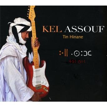 Tin Hinane - Kel Assouf - Musique - IGLOO RECORDS - 5410547052236 - 9 janvier 2012