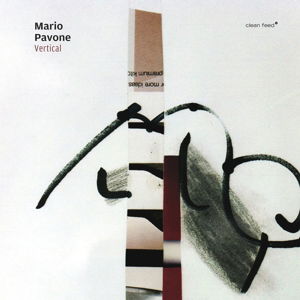 Cover for Mario Pavone · Vertical (CD) (2017)