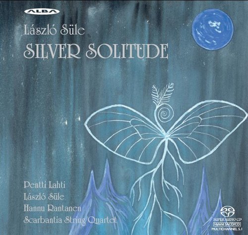 Lahti / Sule / Rantanen / Scarbantia String Quartet · Silver Solitude Alba Jazz (SACD) (2013)