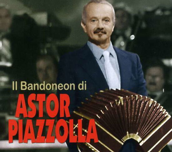 Il Bandoneon Di Astor Piazzolla - Astor Piazzolla - Musiikki - REPLAY - 8015670541236 - perjantai 22. kesäkuuta 2007