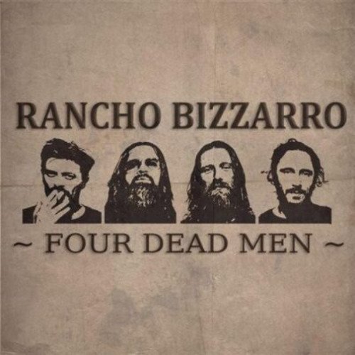 Cover for Rancho Bizzarro · Four Dead Men (CD) (2024)
