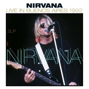 Cover for Nirvana · Live in Buenos Aires 1992 (LP) [180 gram edition] (2015)