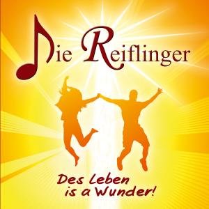 Des Leben is a Wunder! - Reiflinger Die - Music - TYROLIS - 9003549524236 - March 13, 2008