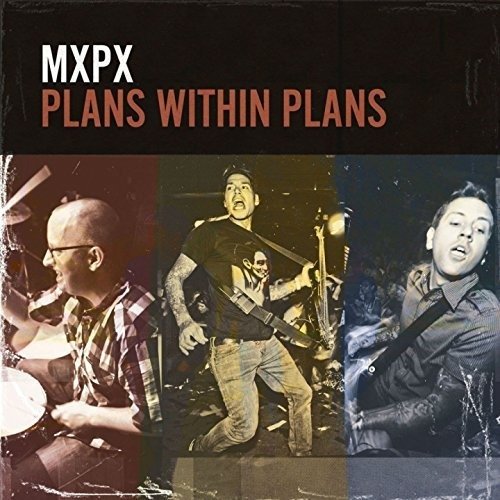 Plans Within Plans - Mxpx - Música - EL SHADDAI - 9343344001236 - 13 de abril de 2012