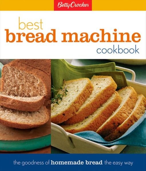 Cover for Betty Crocker · Betty Crocker's Best Bread Machine Cookbook (Gebundenes Buch) (2002)