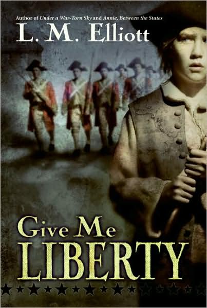 Cover for L. m. Elliott · Give Me Liberty (Paperback Book) [Reprint edition] (2008)