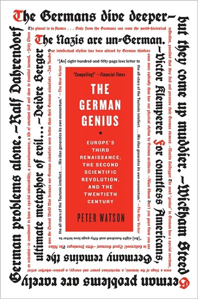 Cover for Peter Watson · The German Genius: Europe's Third Renaissance, the Second Scientific Revolution, and the Twentieth Century (Paperback Book) [Reprint edition] (2011)