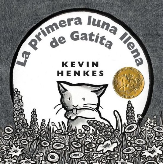 Cover for Kevin Henkes · La primera luna llena de Gatita: A Caldecott Award Winner (Hardcover Book) [Spanish edition] (2006)