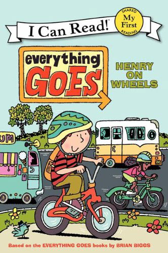 Cover for Brian Biggs · Everything Goes: Henry on Wheels - My First I Can Read (Gebundenes Buch) (2013)