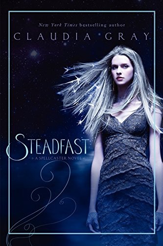 Cover for Claudia Gray · Steadfast - Spellcaster (Paperback Bog) (2015)