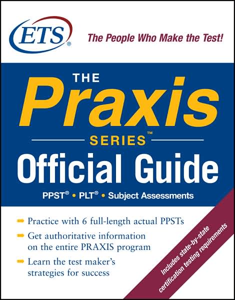 Cover for Educational Testing Service · The Praxis Series Official Guide - The Praxis Series (Paperback Book) [Ed edition] (2007)