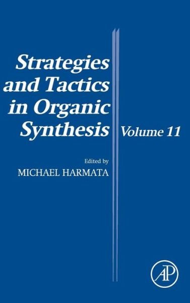 Cover for M. Harmata · Strategies and Tactics in Organic Synthesis - Strategies and Tactics in Organic Synthesis (Inbunden Bok) (2015)