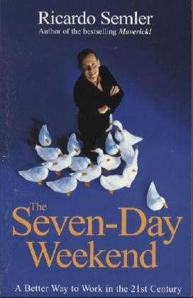 The Seven-Day Weekend - Ricardo Semler - Bøger - Cornerstone - 9780099425236 - 5. februar 2004