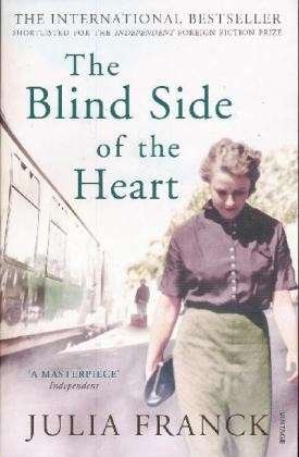 Cover for Julia Franck · The Blind Side of the Heart (Pocketbok) (2010)