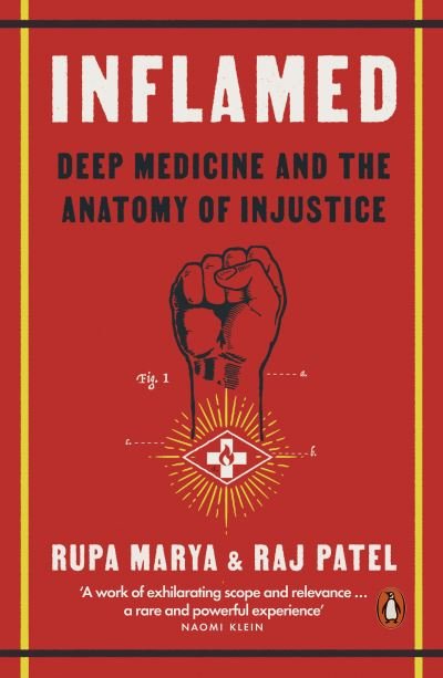 Cover for Rupa Marya · Inflamed: Deep Medicine and the Anatomy of Injustice (Pocketbok) (2022)