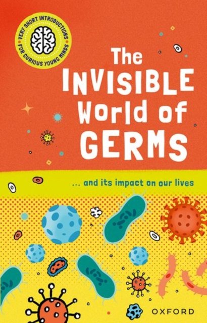 Cover for Isabel Thomas · Very Short Introductions for Curious Young Minds: The Invisible World of Germs (Paperback Bog) (2022)