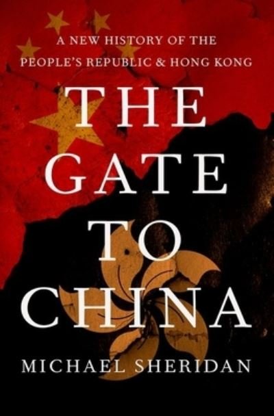 Cover for Michael Sheridan · The Gate and the Wall : A History of Hong Kong and China (Hardcover bog) (2021)
