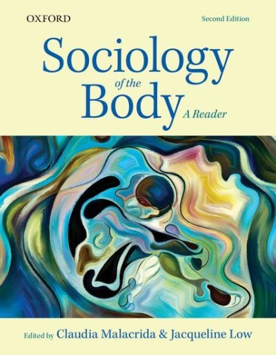 Cover for Malacrida, Claudia (Professor and Chair, Department of Sociology, Professor and Chair, Department of Sociology, University of Lethbridge) · Sociology of the Body: A Reader (Paperback Book) (2016)