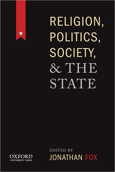 Cover for Fox, Jonathan (, Bar Ilan University, Israel) · Religion, Politics, Society, and the State (Taschenbuch) (2012)