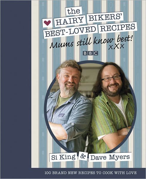 Cover for Hairy Bikers · Mums Still Know Best: The Hairy Bikers' Best-Loved Recipes (Hardcover Book) (2011)