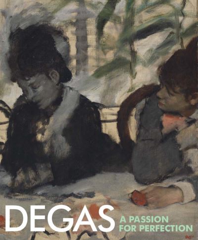 Cover for Jane Munro · Degas: A Passion for Perfection (Inbunden Bok) (2017)