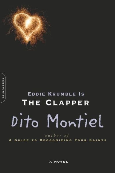 Cover for Dito Montiel · Eddie Krumble Is the Clapper A Novel (Book) (2017)