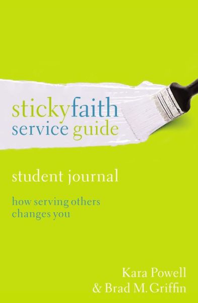 Sticky Faith Service Guide, Student Journal: How Serving Others Changes You - Kara Powell - Books - Zondervan - 9780310524236 - March 24, 2016