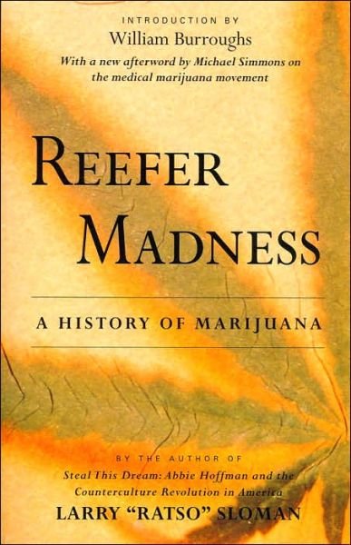 Cover for Larry &quot;Ratso&quot; Sloman · Reefer Madness: a History of Marijuana (Paperback Bog) [1st edition] (1998)