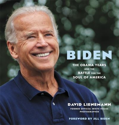 Cover for David Lienemann · Biden: The Obama Years and the Battle for the Soul of America (Hardcover Book) (2020)