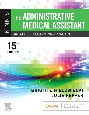 Cover for Niedzwiecki, Brigitte (Medical Assistant Program Director &amp; Instructor, Chippewa Valley Technical College, Eau Claire, Wisconsin) · Kinn's The Administrative Medical Assistant: An Applied Learning Approach (Paperback Bog) (2023)